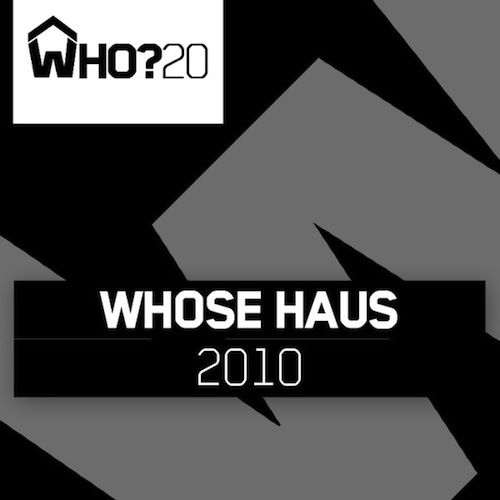 Whose Haus 2010